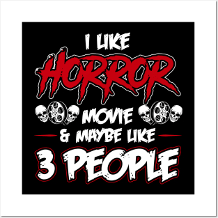 Funny Horror Movie lover Quote i like horror movie and people Posters and Art